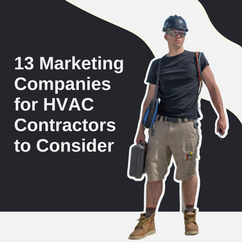 13 Marketing Companies for HVAC Contractors To Consider